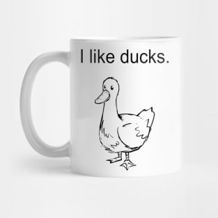 I like ducks Mug